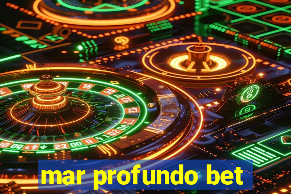 mar profundo bet