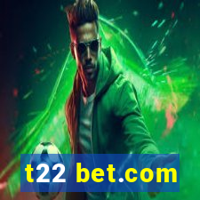 t22 bet.com