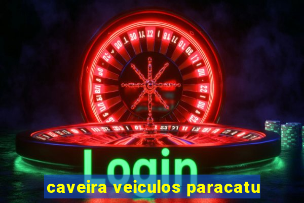 caveira veiculos paracatu