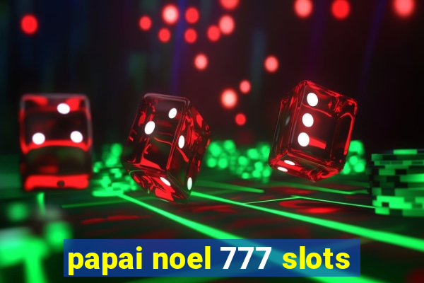 papai noel 777 slots