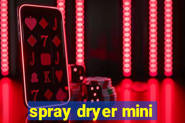 spray dryer mini