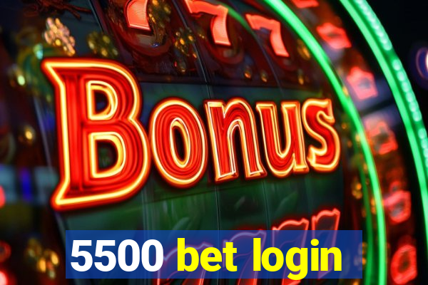 5500 bet login