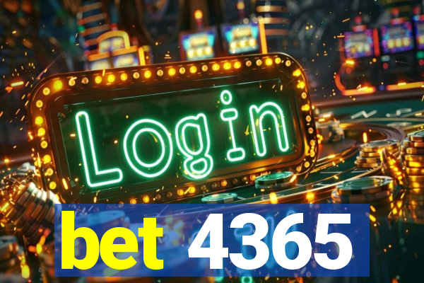 bet 4365