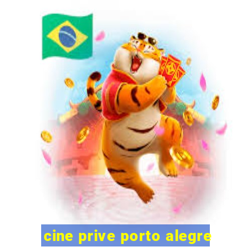 cine prive porto alegre