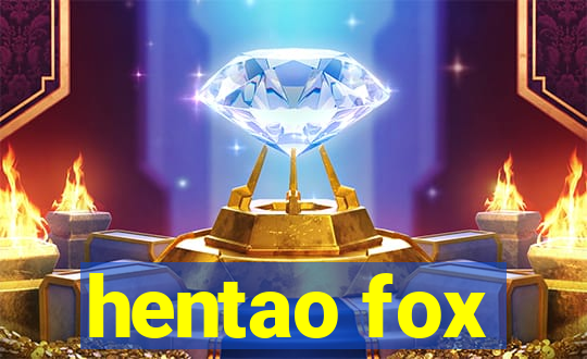 hentao fox