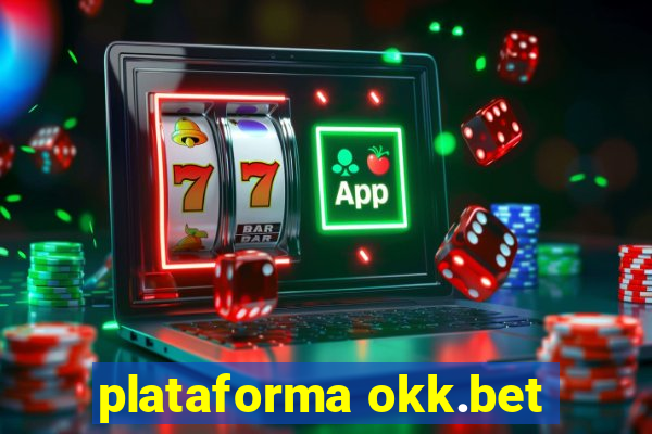 plataforma okk.bet