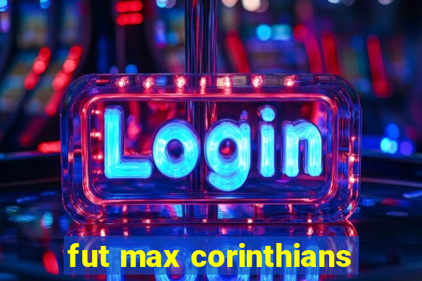 fut max corinthians