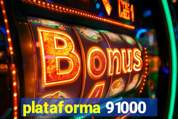 plataforma 91000