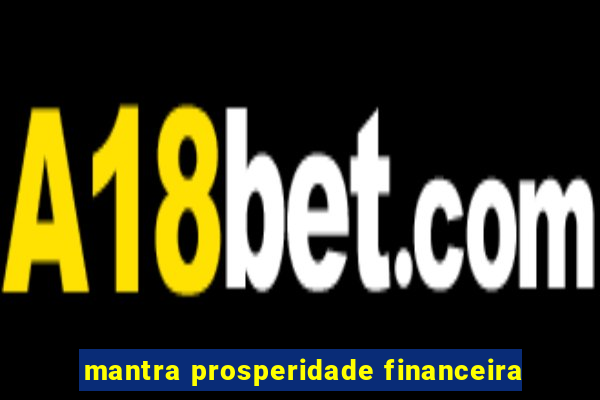 mantra prosperidade financeira