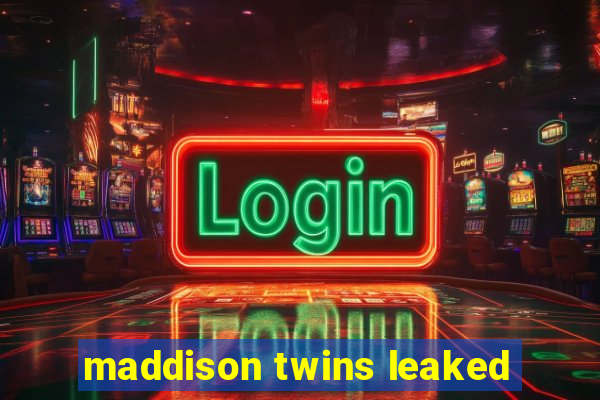 maddison twins leaked