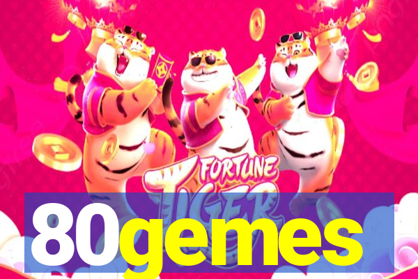 80gemes