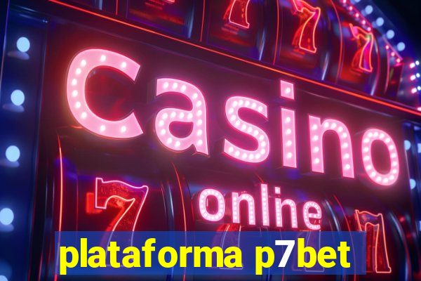 plataforma p7bet