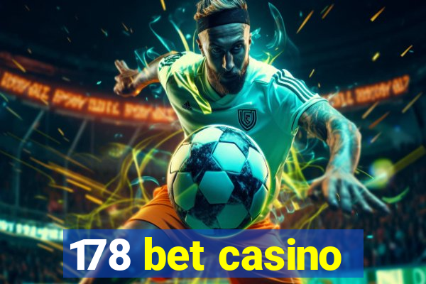 178 bet casino