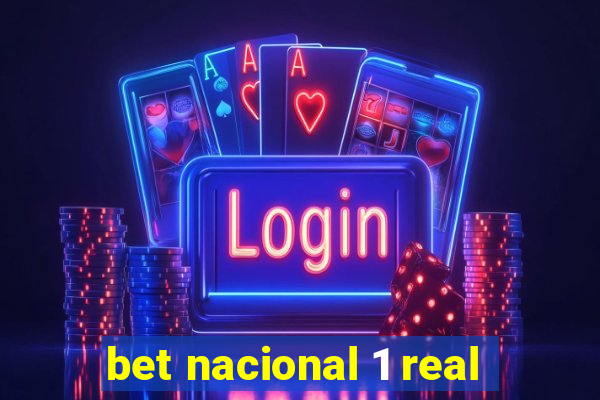 bet nacional 1 real