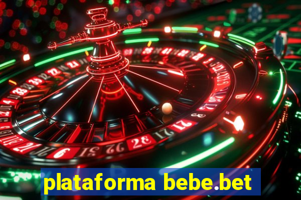 plataforma bebe.bet