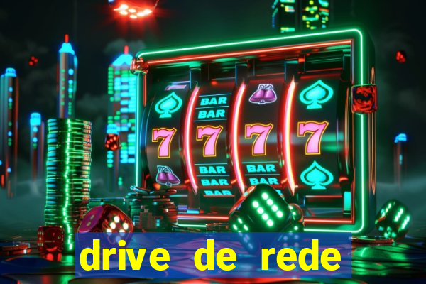 drive de rede windows 7