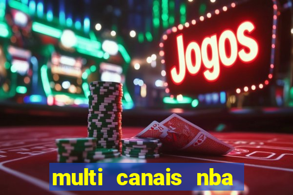 multi canais nba ao vivo