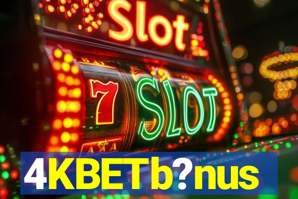 4KBETb?nus