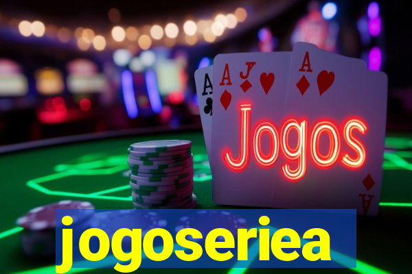 jogoseriea