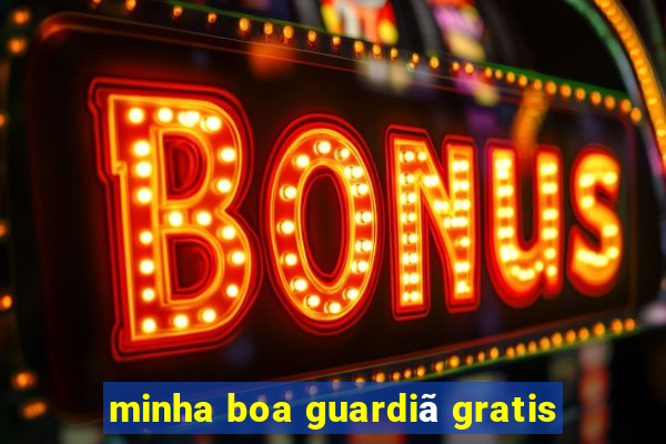 minha boa guardiã gratis