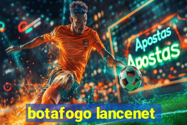 botafogo lancenet