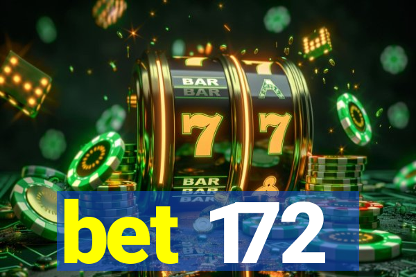 bet 172