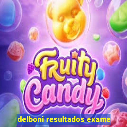 delboni resultados exame