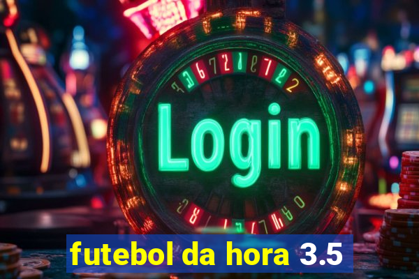 futebol da hora 3.5