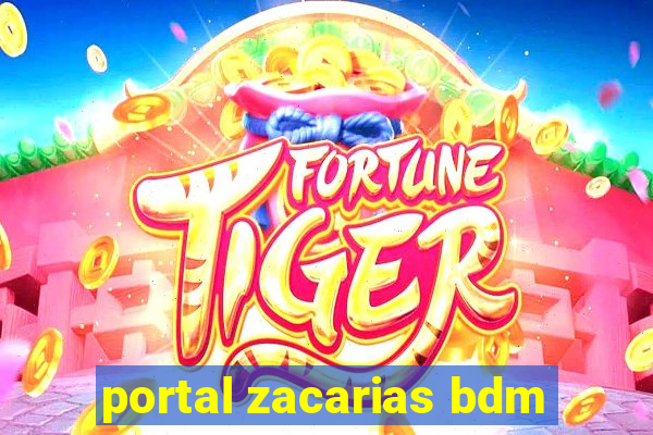 portal zacarias bdm