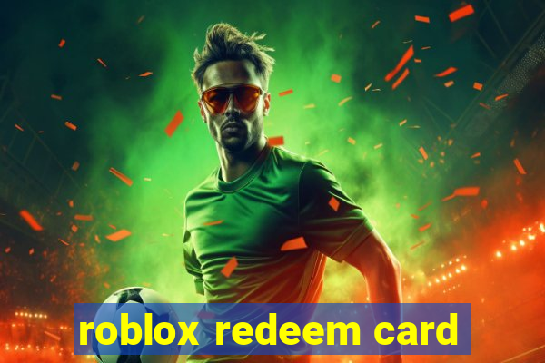 roblox redeem card