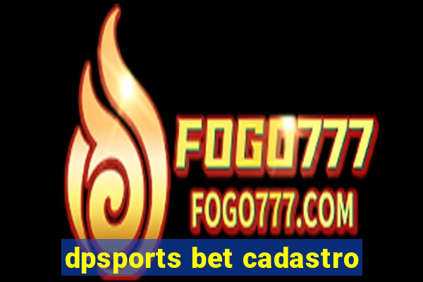 dpsports bet cadastro