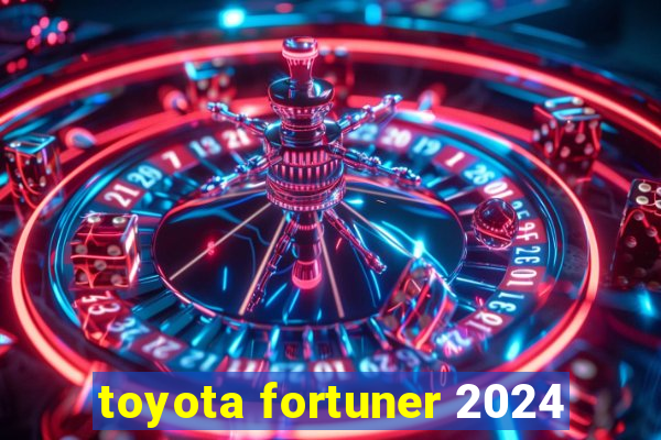 toyota fortuner 2024