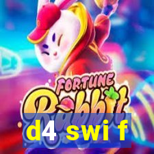 d4 swi f