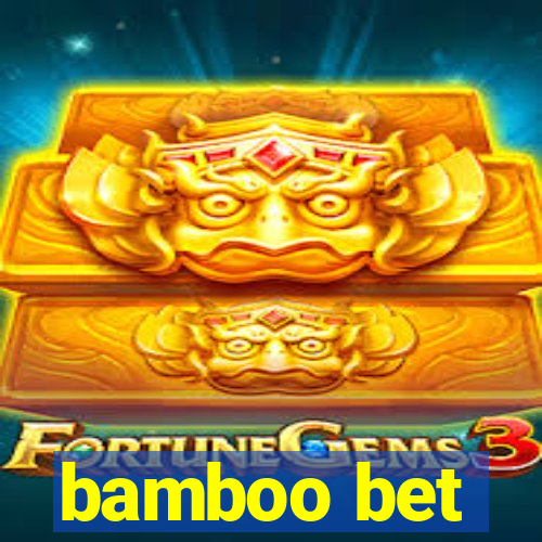 bamboo bet