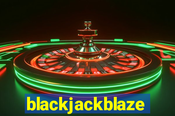 blackjackblaze