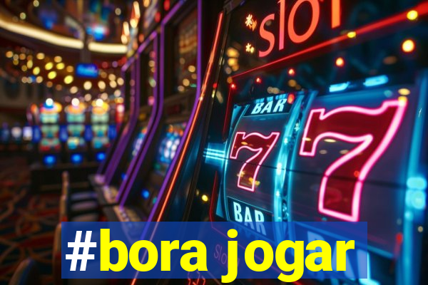 #bora jogar