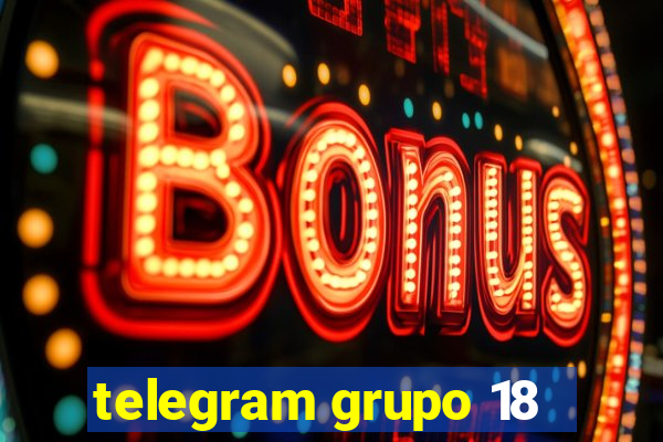 telegram grupo 18