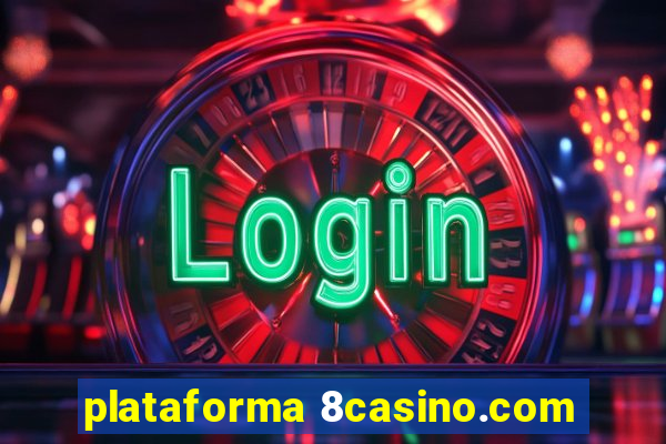 plataforma 8casino.com