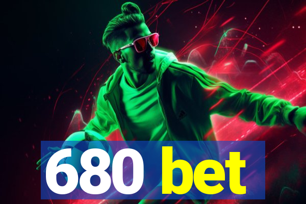 680 bet