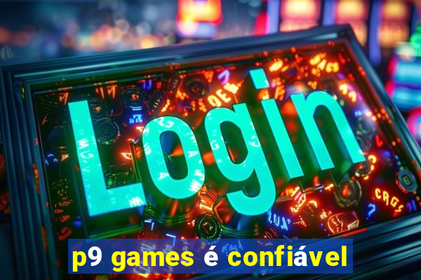 p9 games é confiável