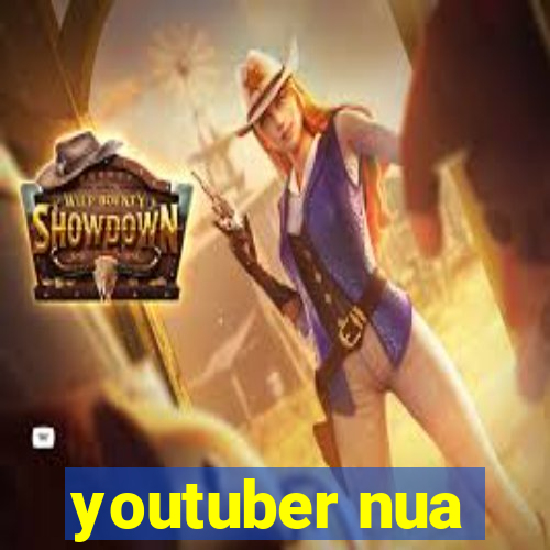 youtuber nua