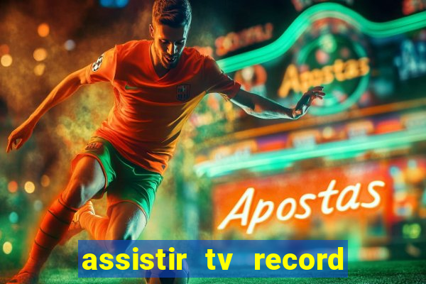 assistir tv record bahia ao vivo agora