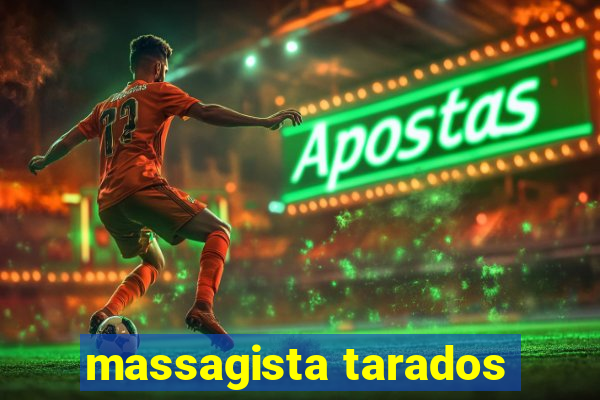 massagista tarados