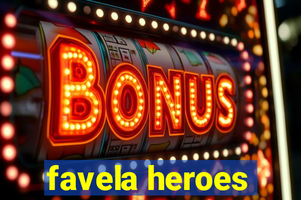 favela heroes