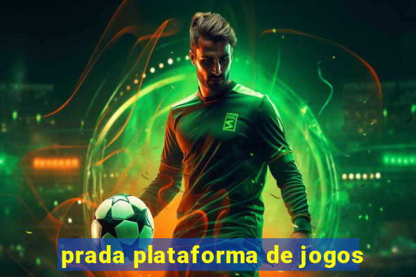 prada plataforma de jogos