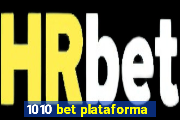 1010 bet plataforma