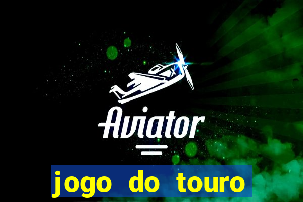 jogo do touro plataforma nova