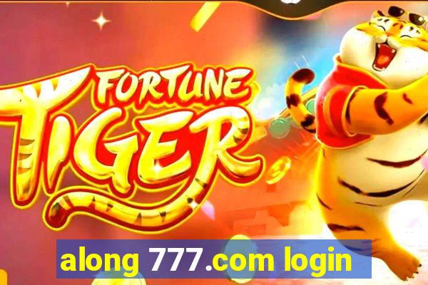 along 777.com login