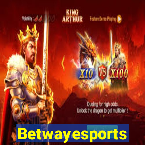 Betwayesports