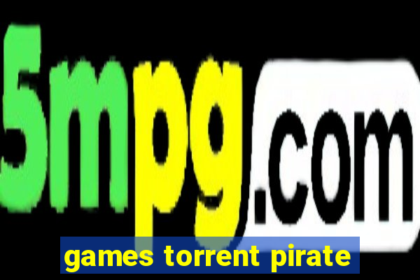 games torrent pirate